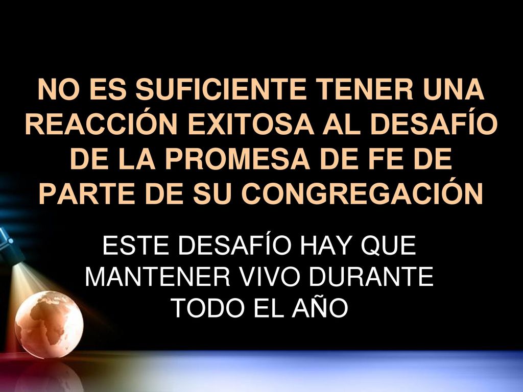ESTE DESAFÍO HAY QUE MANTENER VIVO DURANTE TODO EL AÑO