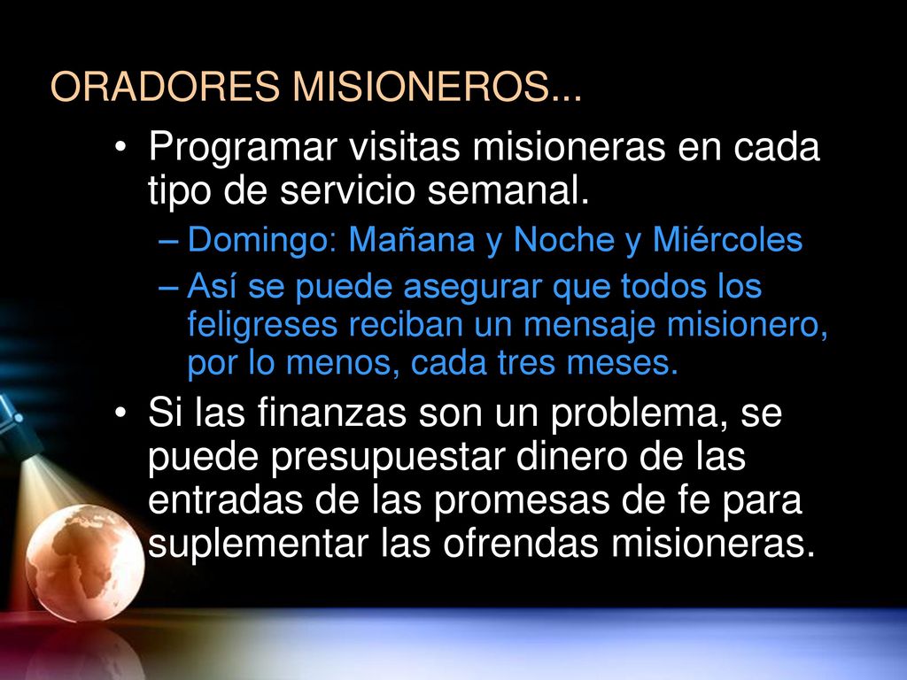 Programar visitas misioneras en cada tipo de servicio semanal.
