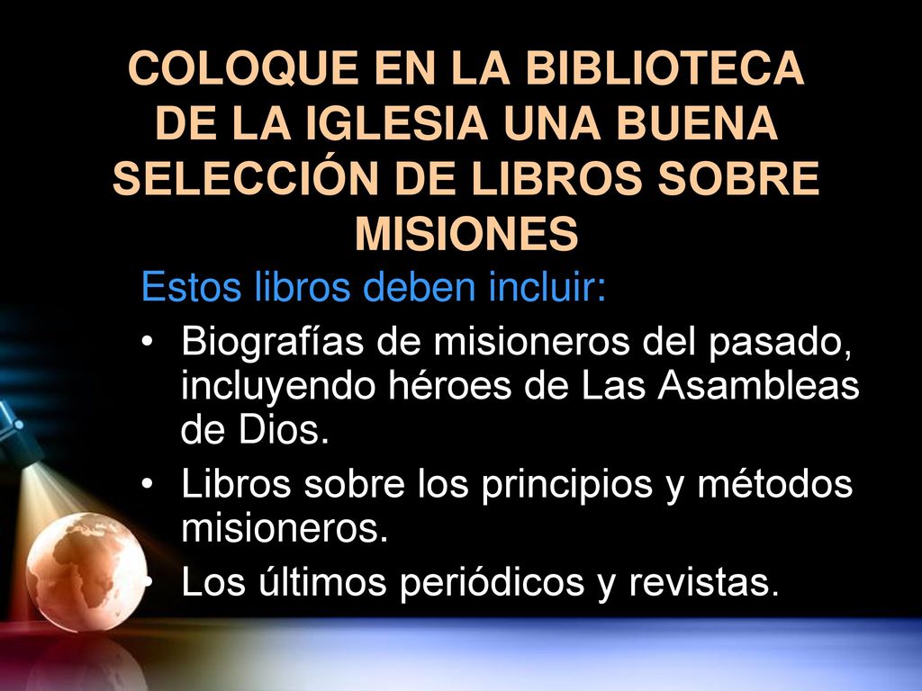 COLOQUE EN LA BIBLIOTECA DE LA IGLESIA UNA BUENA SELECCIÓN DE LIBROS SOBRE MISIONES