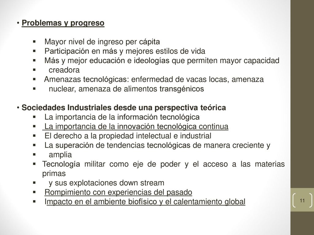 Problemas y progreso Mayor nivel de ingreso per cápita. Participación en más y mejores estilos de vida.