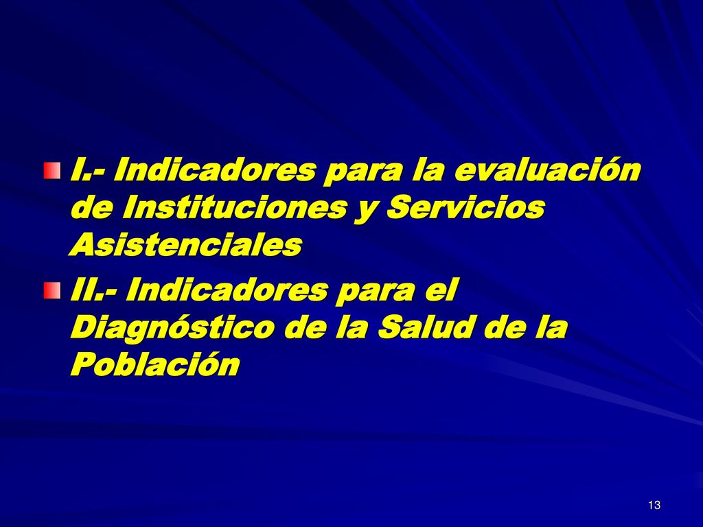 I.- Indicadores para la evaluación de Instituciones y Servicios Asistenciales