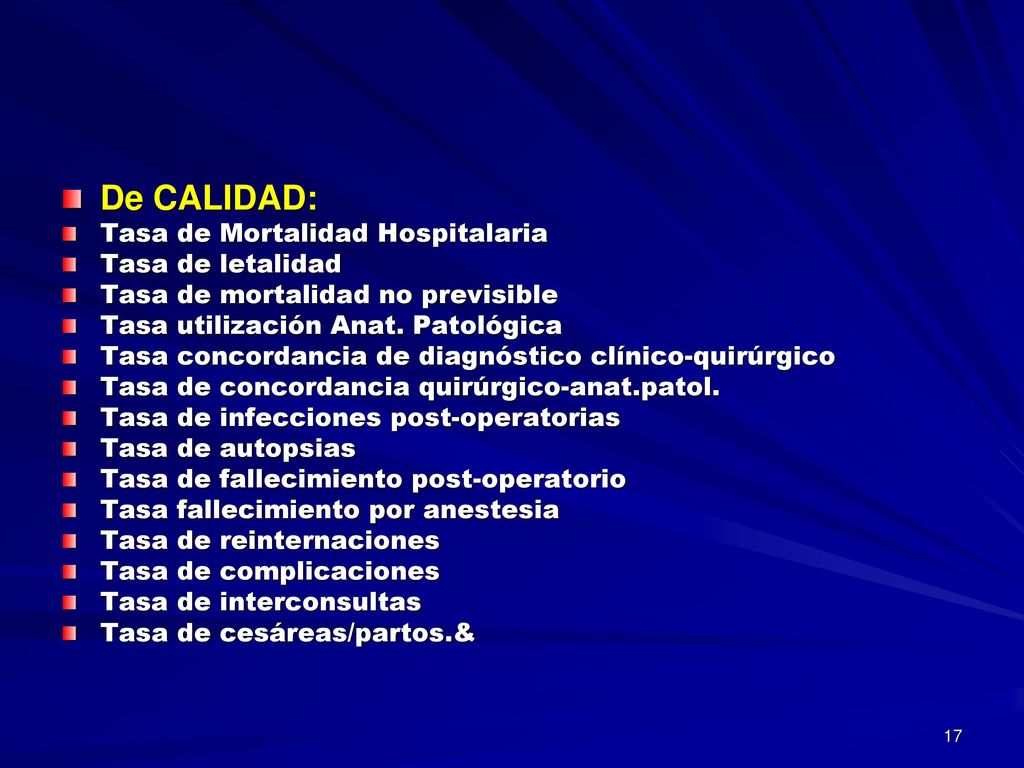 De CALIDAD: Tasa de Mortalidad Hospitalaria Tasa de letalidad