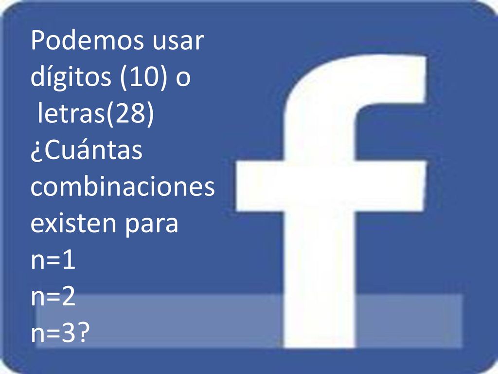 Podemos usar dígitos (10) o letras(28) ¿Cuántas combinaciones existen para n=1 n=2 n=3