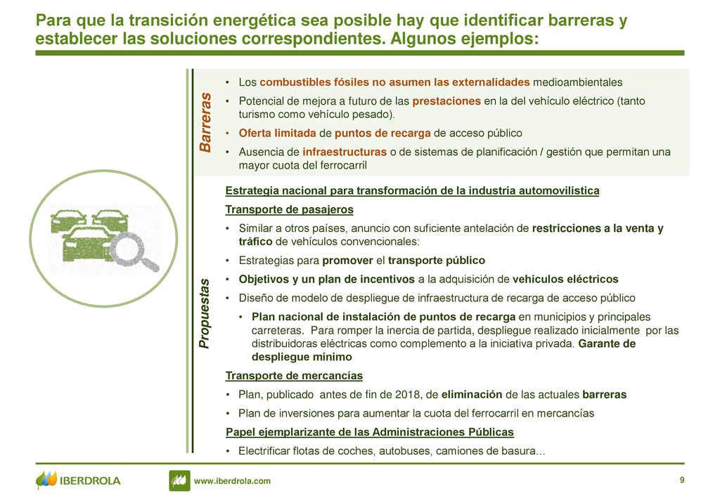 Para que la transición energética sea posible hay que identificar barreras y establecer las soluciones correspondientes. Algunos ejemplos: