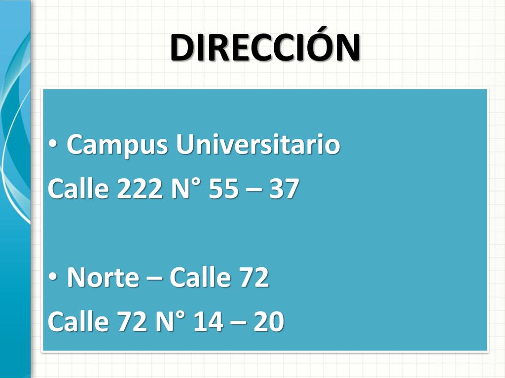 DIRECCIÓN Campus Universitario Calle 222 N° 55 – 37 Norte – Calle 72