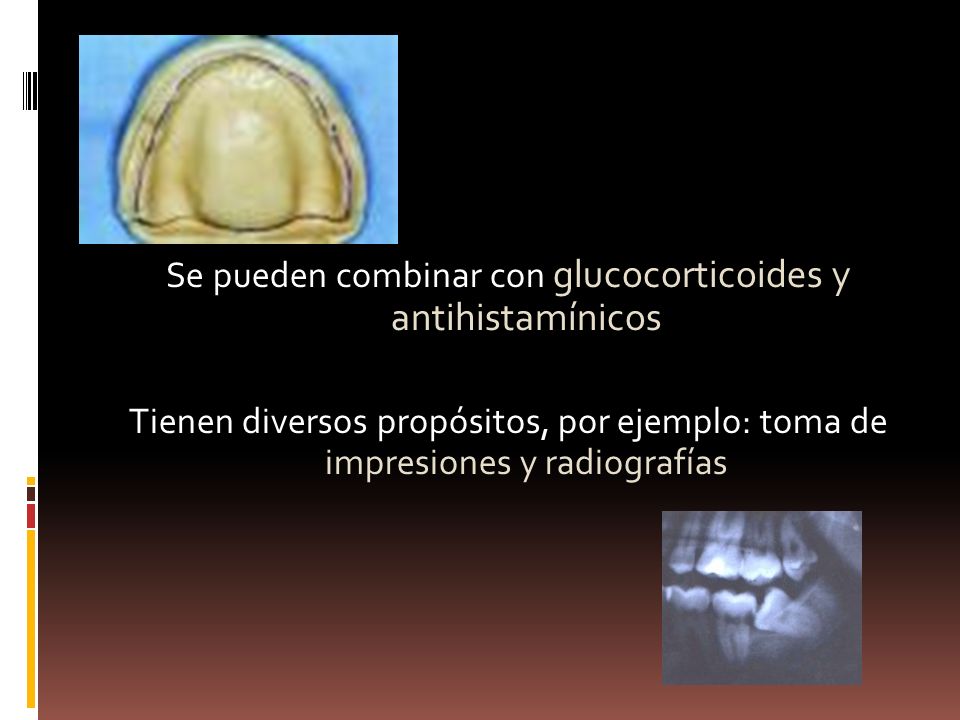Se pueden combinar con glucocorticoides y antihistamínicos