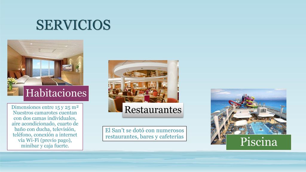 El San’t se dotó con numerosos restaurantes, bares y cafeterías