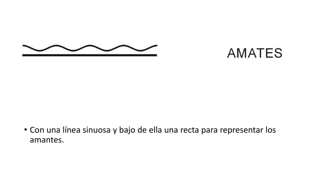 Con una línea sinuosa y bajo de ella una recta para representar los amantes.