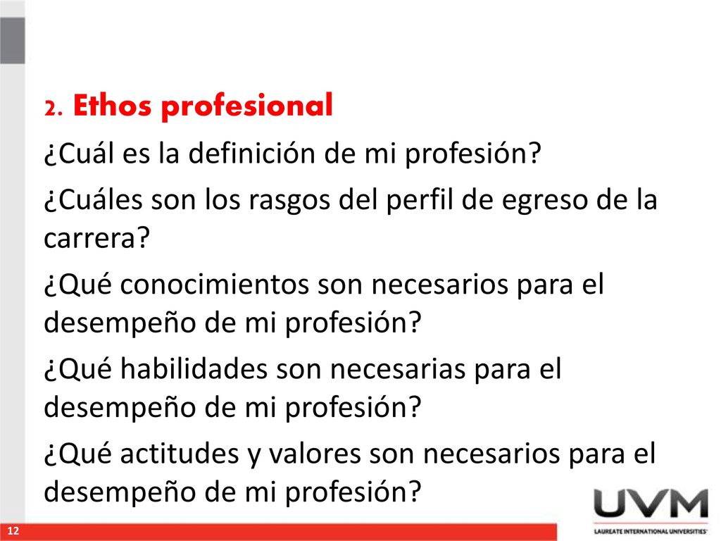 2. Ethos profesional ¿Cuál es la definición de mi profesión