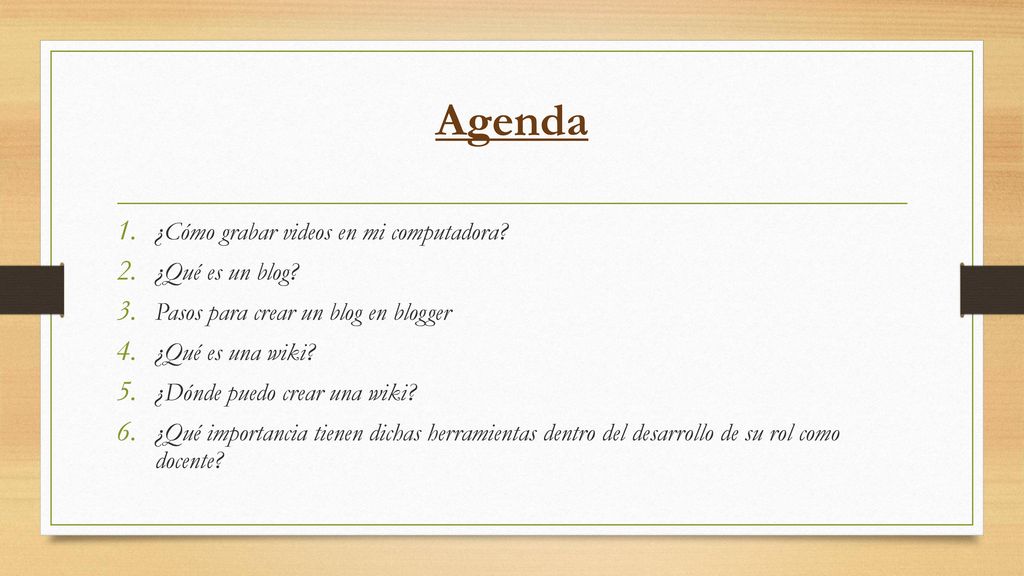 Agenda ¿Cómo grabar videos en mi computadora ¿Qué es un blog
