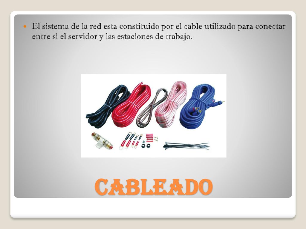 El sistema de la red esta constituido por el cable utilizado para conectar entre si el servidor y las estaciones de trabajo.