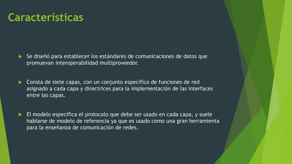Características Se diseñó para establecer los estándares de comunicaciones de datos que promuevan interoperabilidad multiproveedor.
