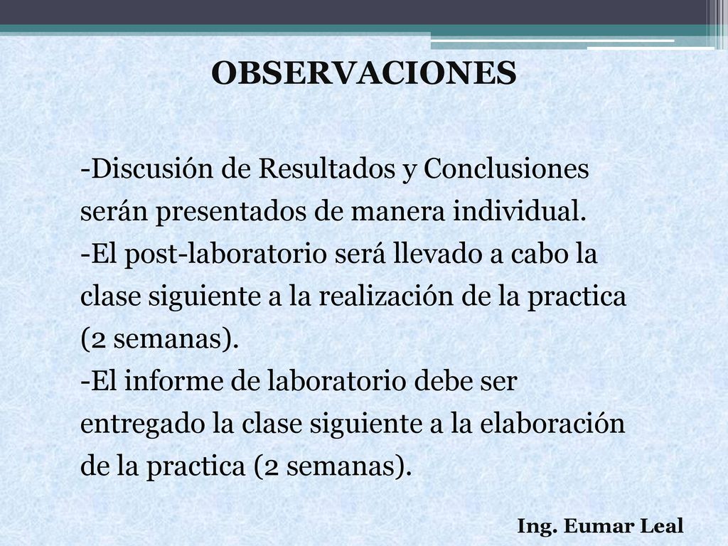 OBSERVACIONES Discusión de Resultados y Conclusiones serán presentados de manera individual.