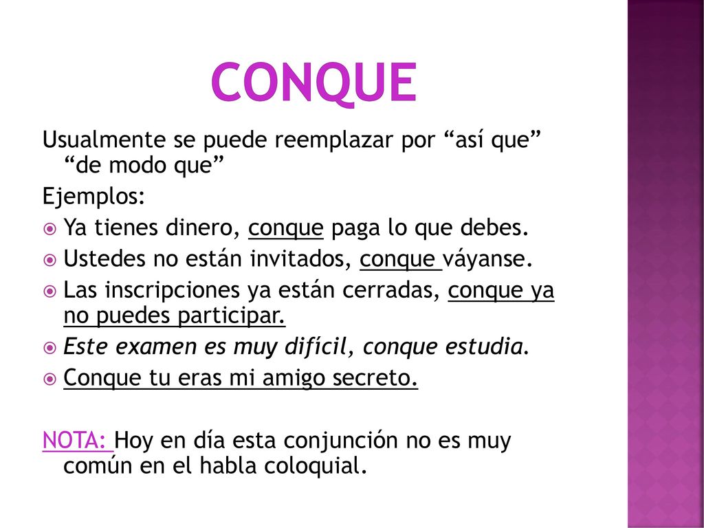 conque Usualmente se puede reemplazar por así que de modo que