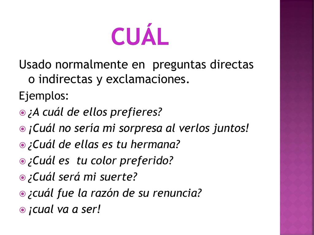 cuál Usado normalmente en preguntas directas o indirectas y exclamaciones. Ejemplos: ¿A cuál de ellos prefieres