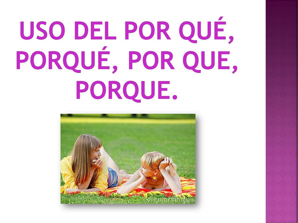 Uso del Por qué, porqué, por que, porque.