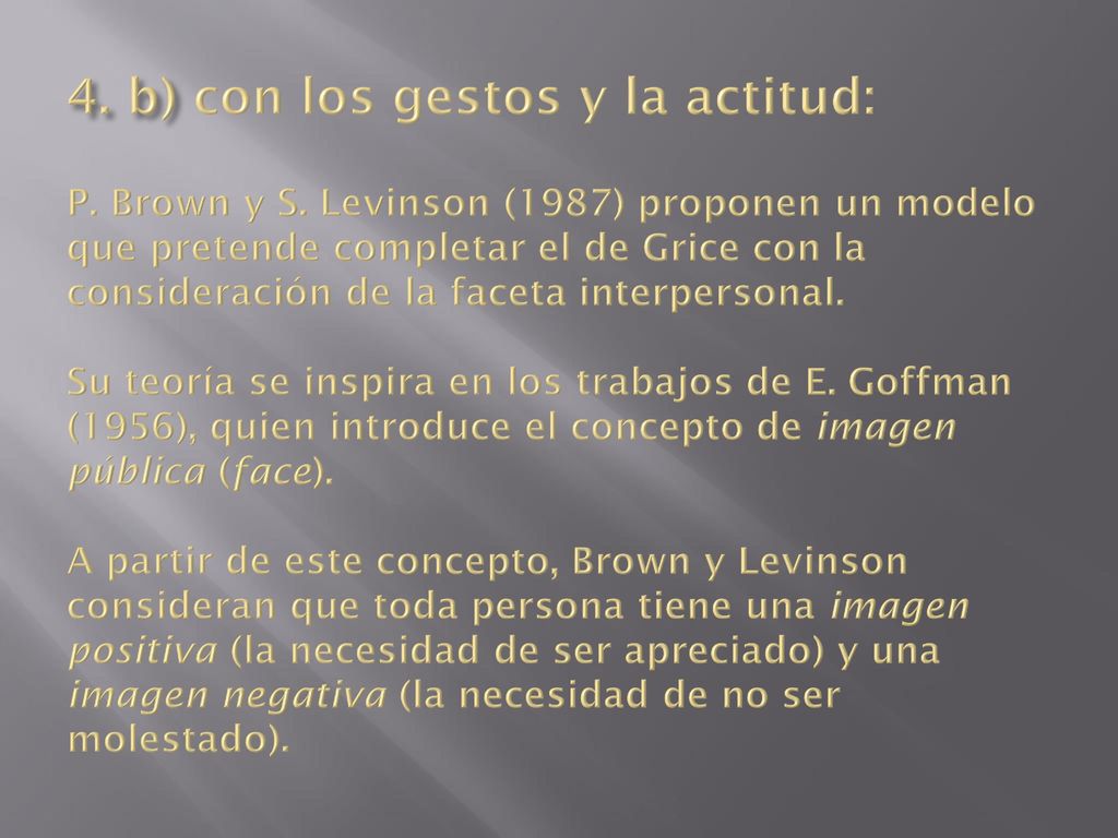 4. b) con los gestos y la actitud: P. Brown y S