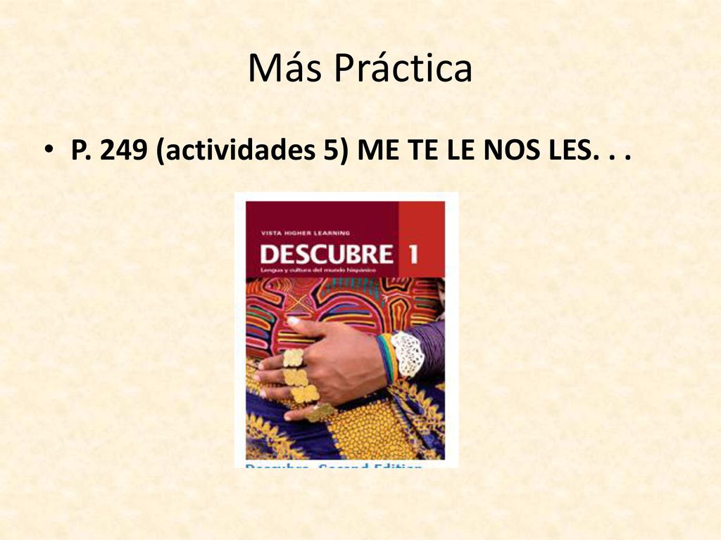 Más Práctica P. 249 (actividades 5) ME TE LE NOS LES. . .