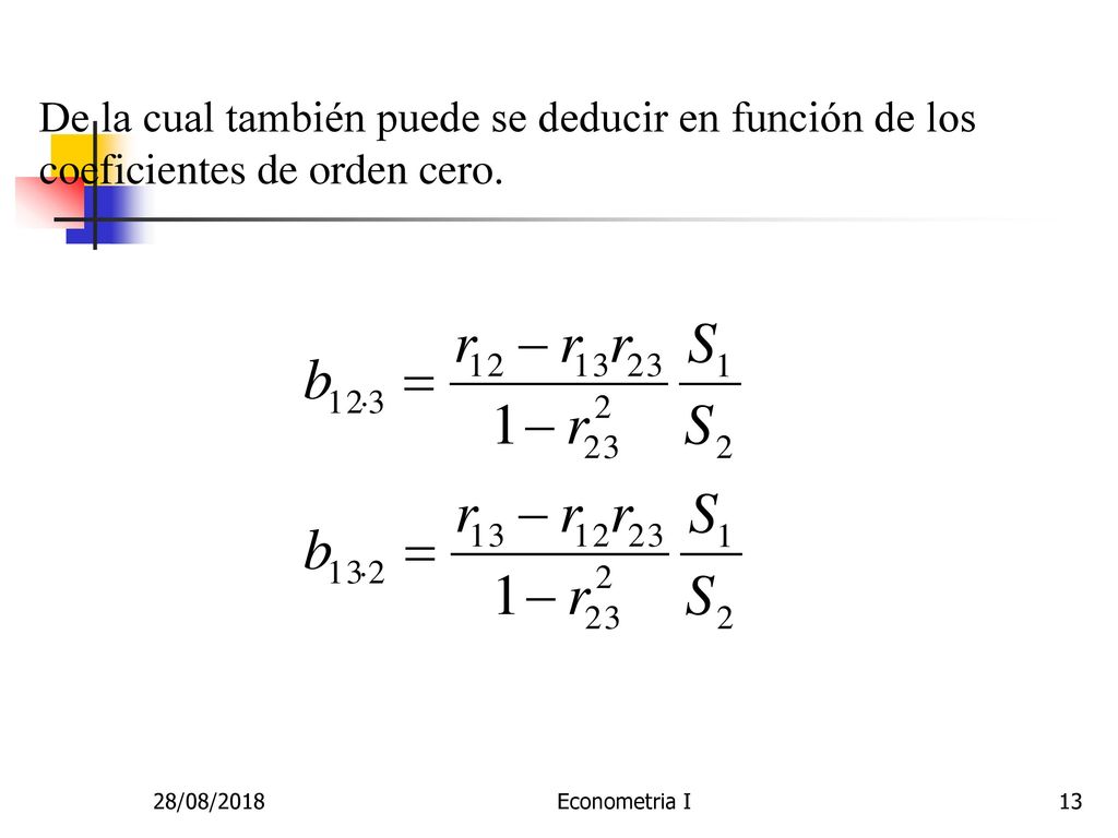 De la cual también puede se deducir en función de los coeficientes de orden cero.