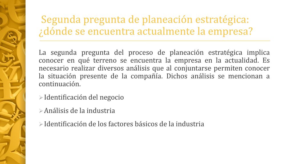 Segunda pregunta de planeación estratégica: ¿dónde se encuentra actualmente la empresa
