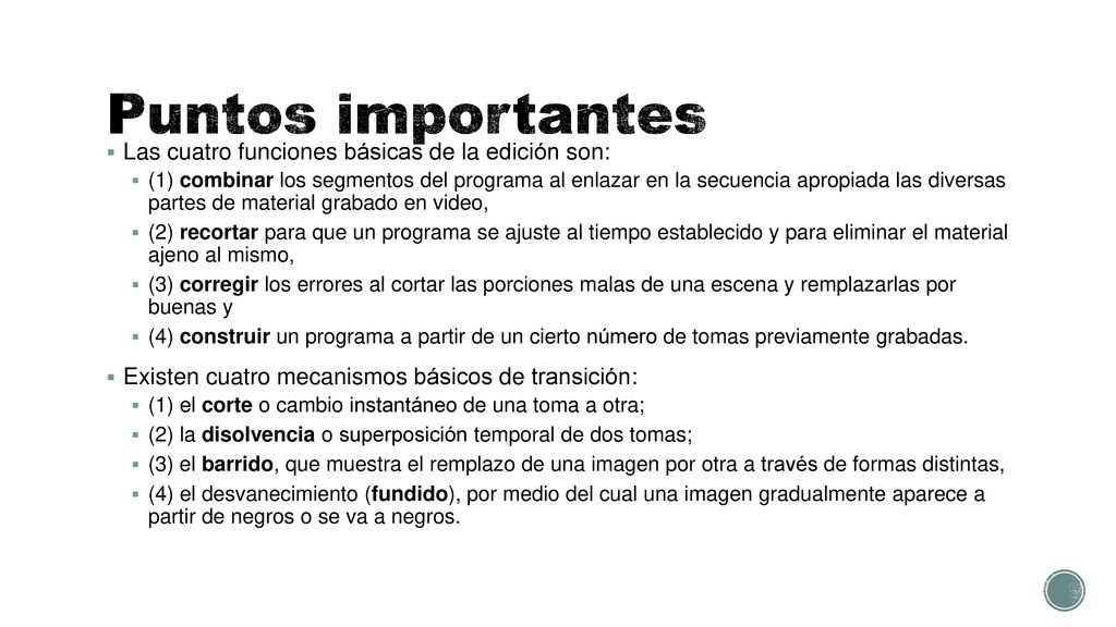 Puntos importantes Las cuatro funciones básicas de la edición son: