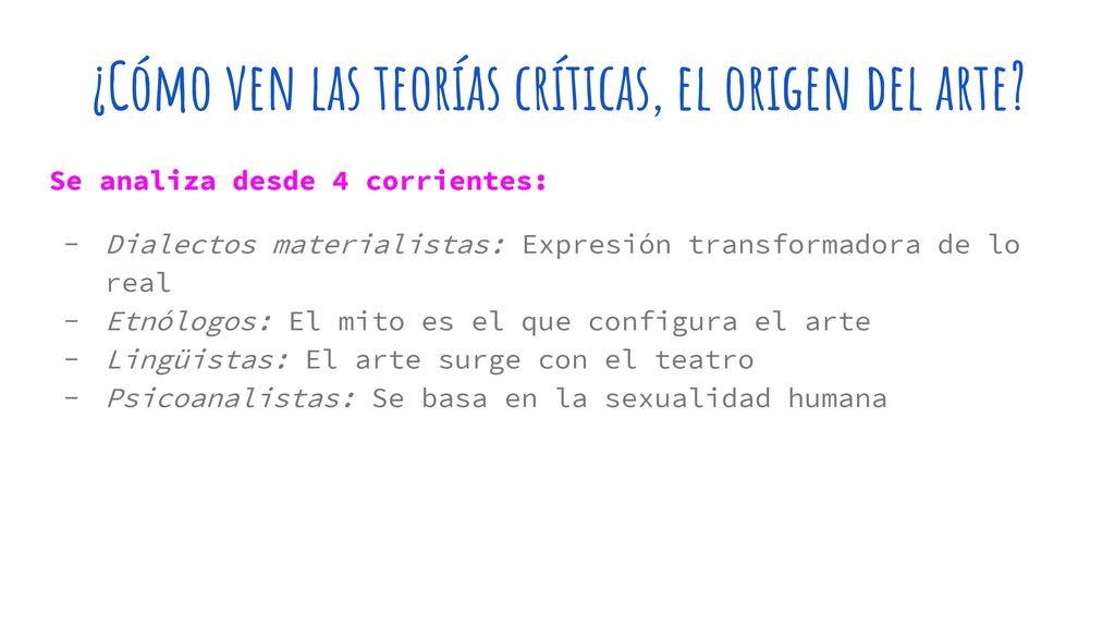 ¿Cómo ven las teorías críticas, el origen del arte