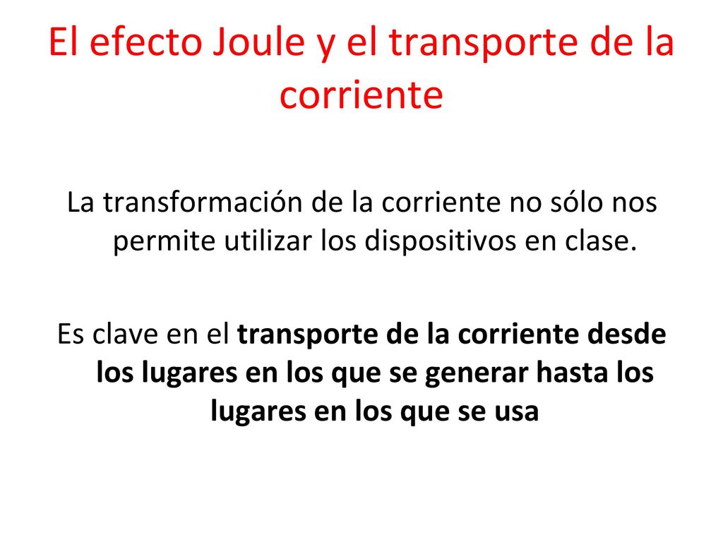 El efecto Joule y el transporte de la corriente