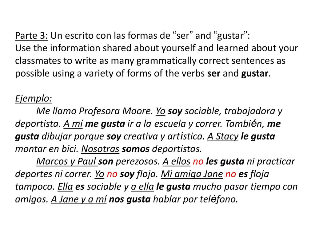 Parte 3: Un escrito con las formas de ser and gustar :