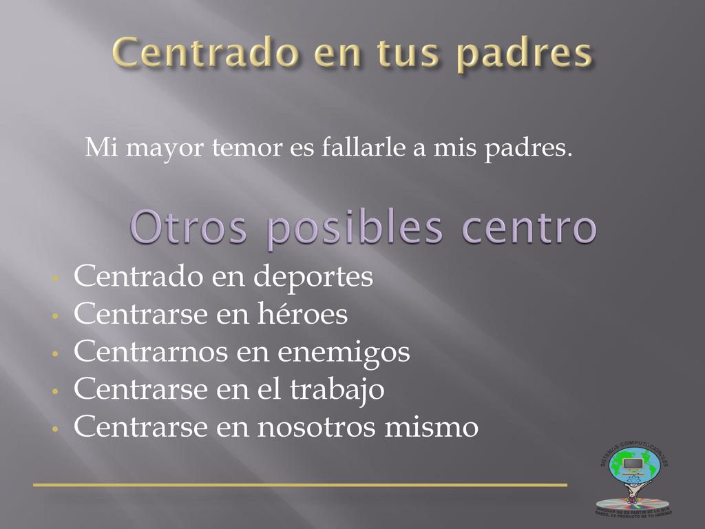 Otros posibles centro Centrado en tus padres Centrado en deportes