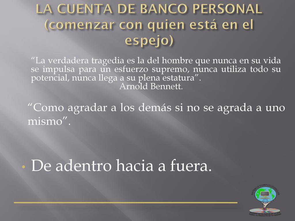 LA CUENTA DE BANCO PERSONAL (comenzar con quien está en el espejo)