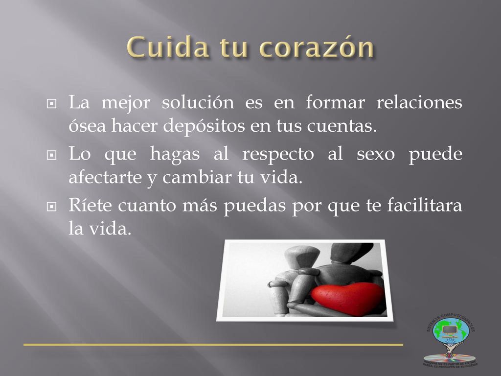 Cuida tu corazón La mejor solución es en formar relaciones ósea hacer depósitos en tus cuentas.
