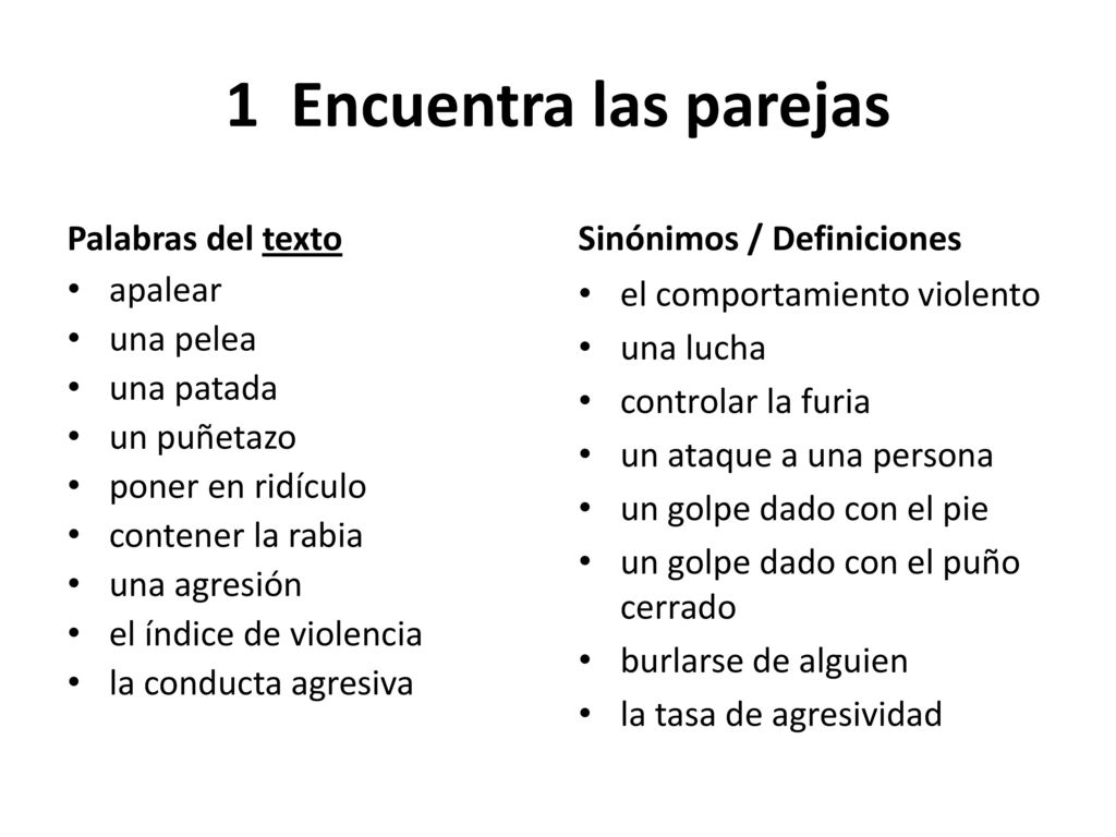 1 Encuentra las parejas Palabras del texto Sinónimos / Definiciones