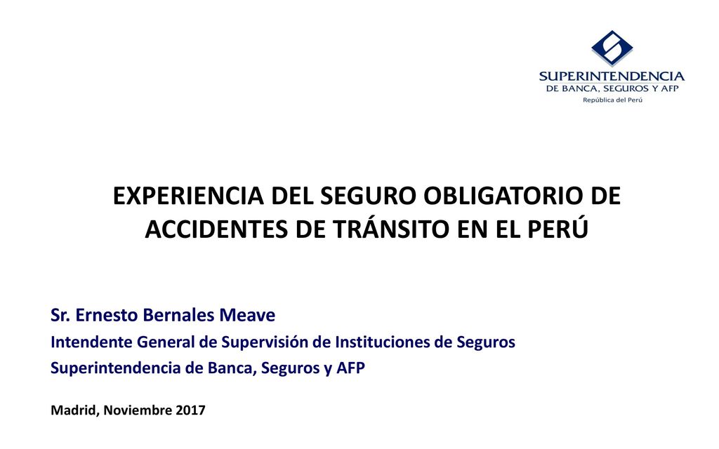 EXPERIENCIA DEL SEGURO OBLIGATORIO DE ACCIDENTES DE TRÁNSITO EN EL PERÚ