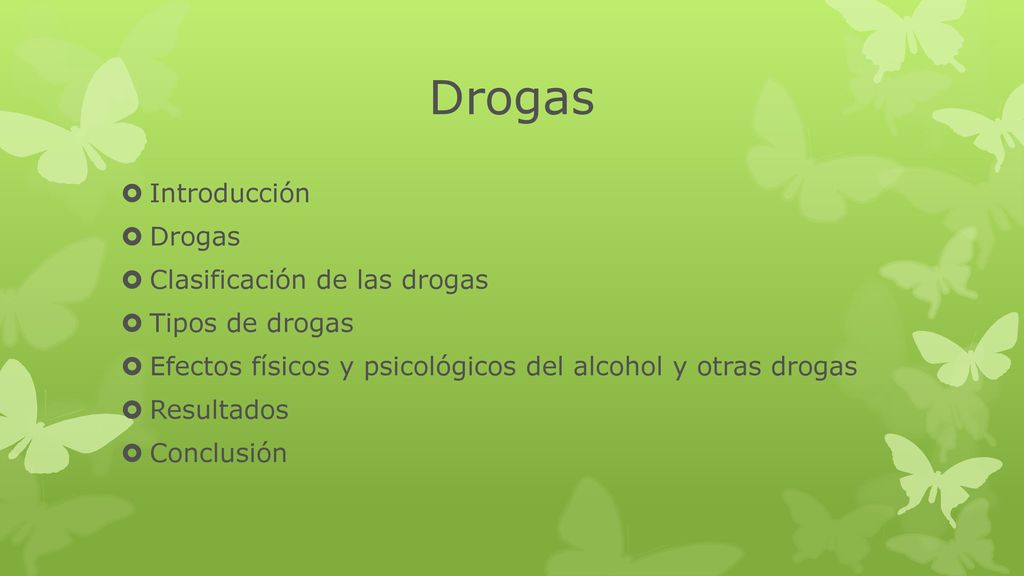 Drogas Introducción Drogas Clasificación de las drogas Tipos de drogas