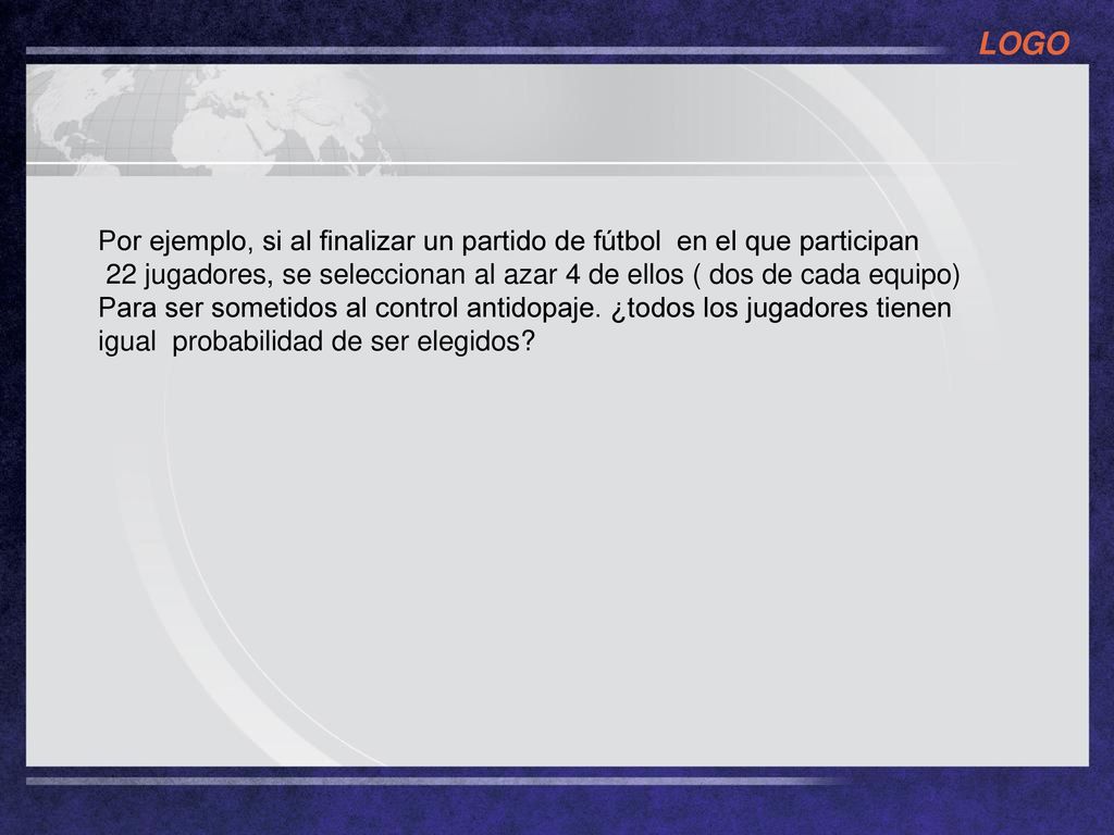Por ejemplo, si al finalizar un partido de fútbol en el que participan