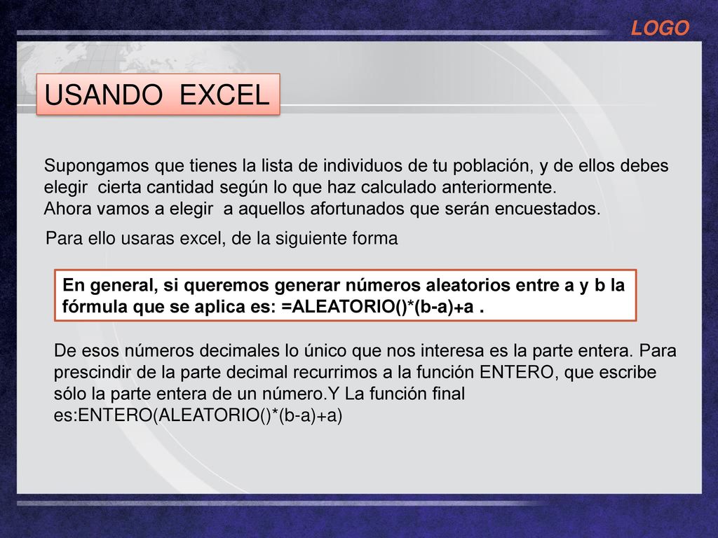 USANDO EXCEL Supongamos que tienes la lista de individuos de tu población, y de ellos debes.
