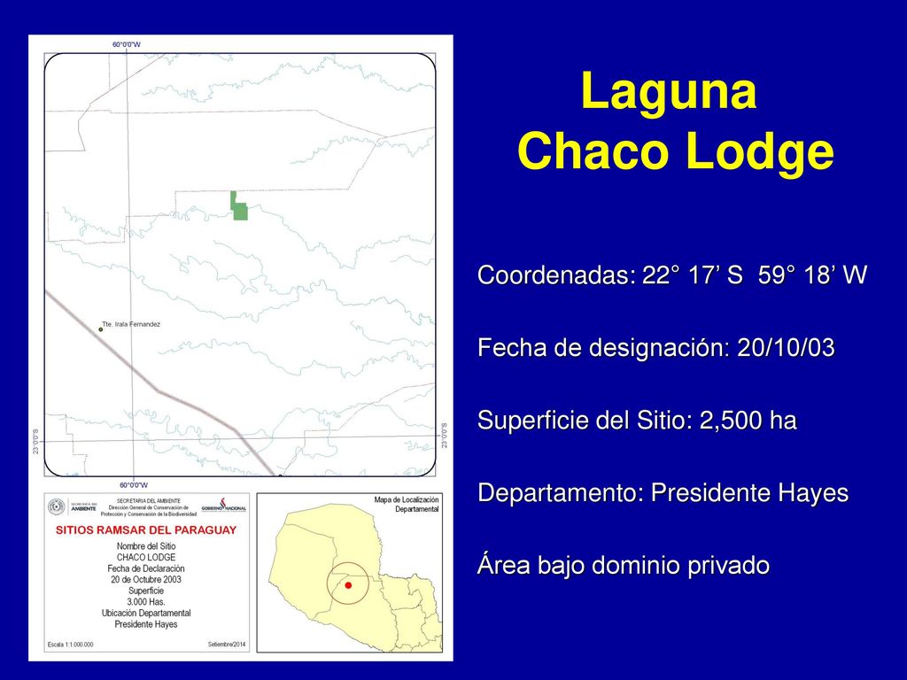 Laguna Chaco Lodge Coordenadas: 22° 17’ S 59° 18’ W