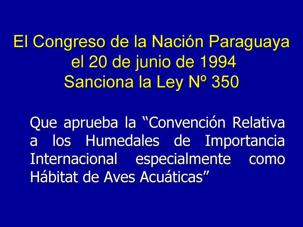 El Congreso de la Nación Paraguaya el 20 de junio de 1994 Sanciona la Ley Nº 350