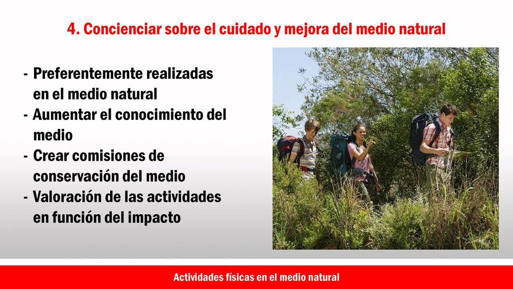 4. Concienciar sobre el cuidado y mejora del medio natural