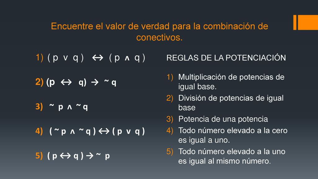 Encuentre el valor de verdad para la combinación de conectivos.