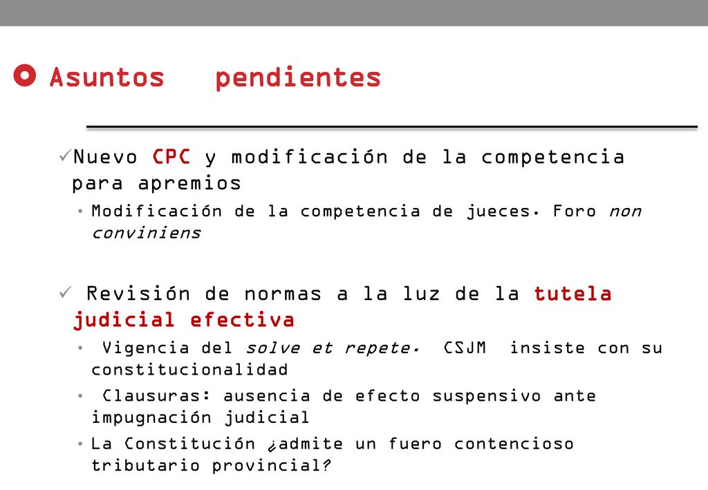 Asuntos pendientes Nuevo CPC y modificación de la competencia para apremios. Modificación de la competencia de jueces. Foro non conviniens.