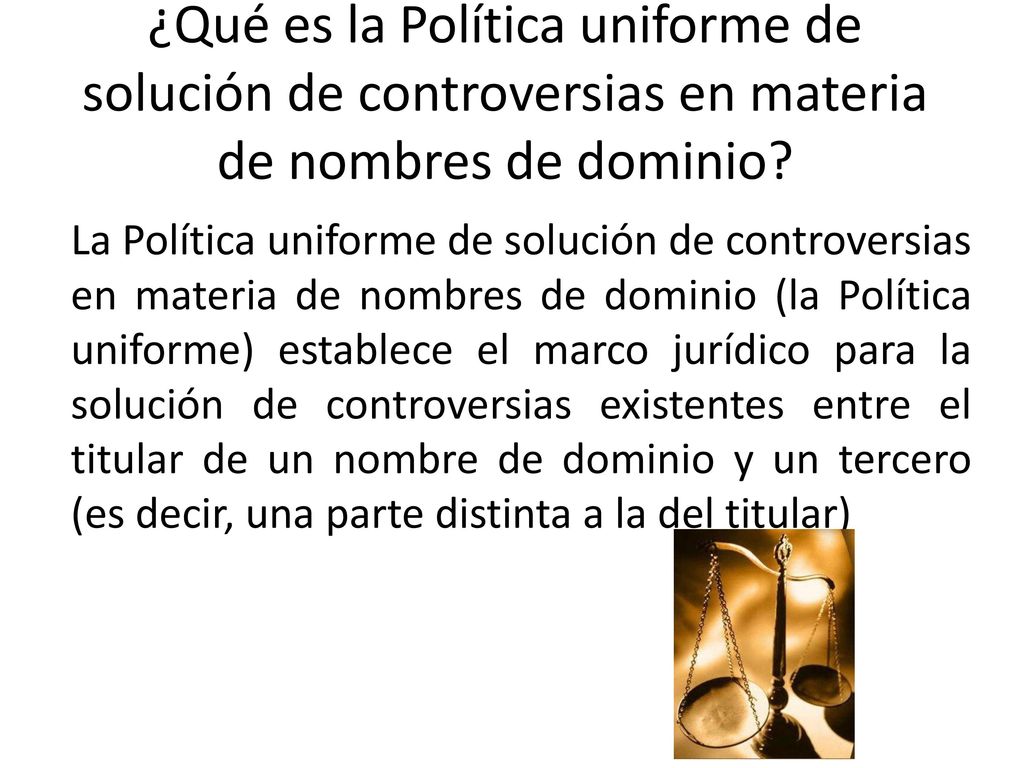 ¿Qué es la Política uniforme de solución de controversias en materia de nombres de dominio