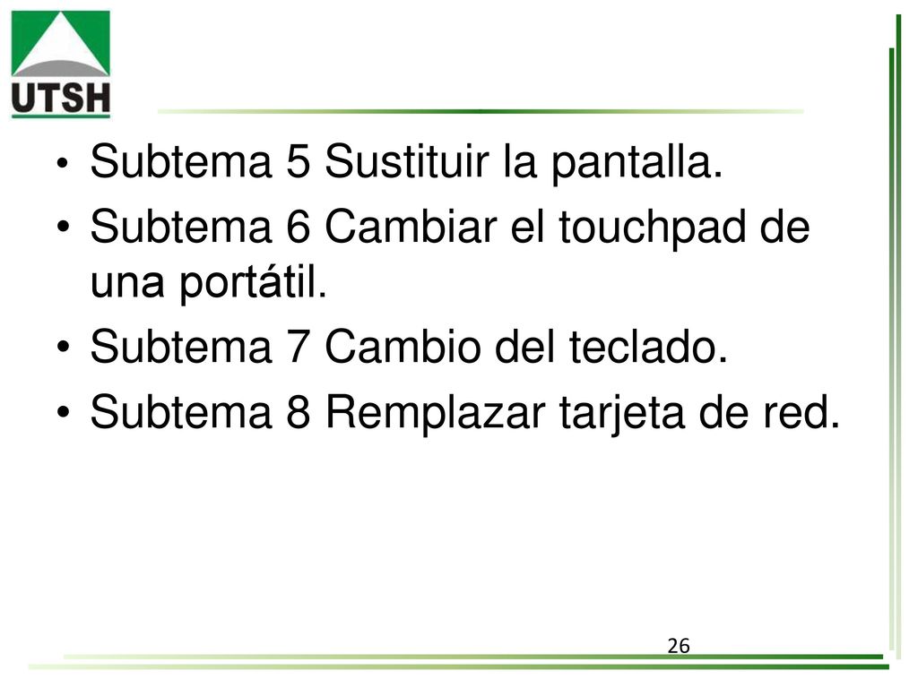 • Subtema 6 Cambiar el touchpad de una portátil.