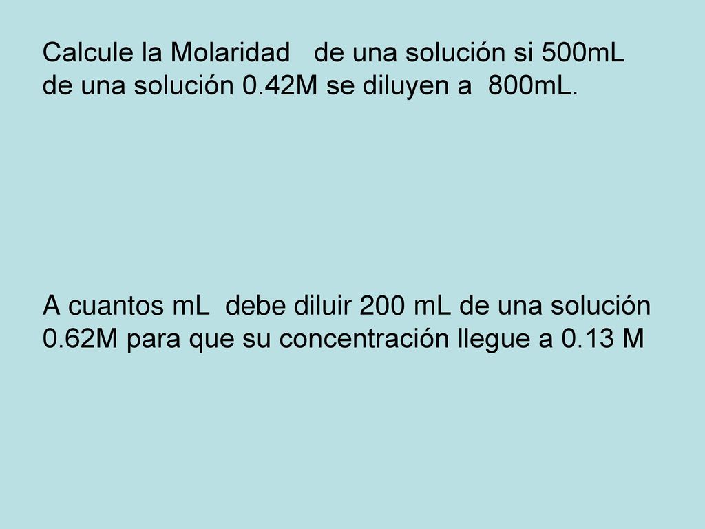 Calcule la Molaridad de una solución si 500mL de una solución 0