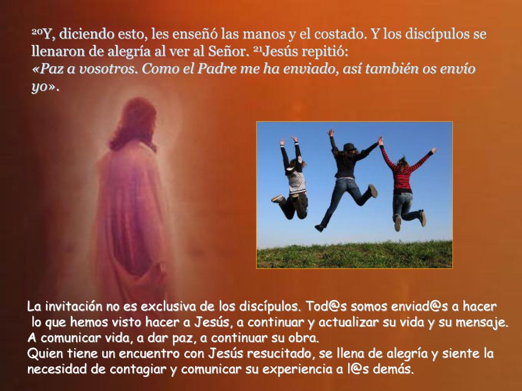 20Y, diciendo esto, les enseñó las manos y el costado