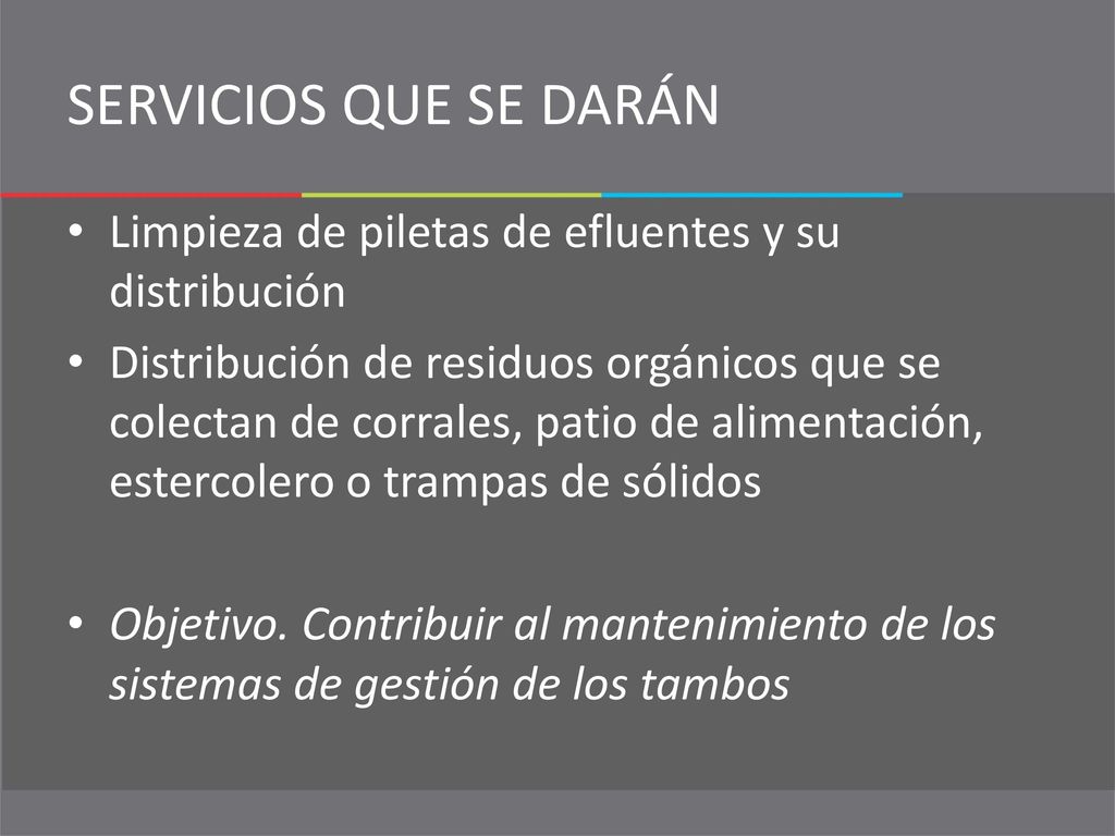 SERVICIOS QUE SE DARÁN Limpieza de piletas de efluentes y su distribución.