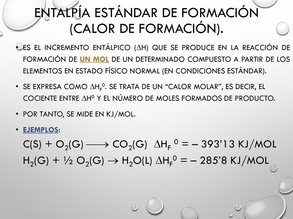 Entalpía estándar de formación (calor de formación).