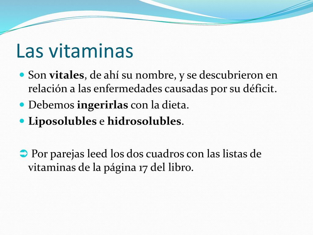 Las vitaminas Son vitales, de ahí su nombre, y se descubrieron en relación a las enfermedades causadas por su déficit.