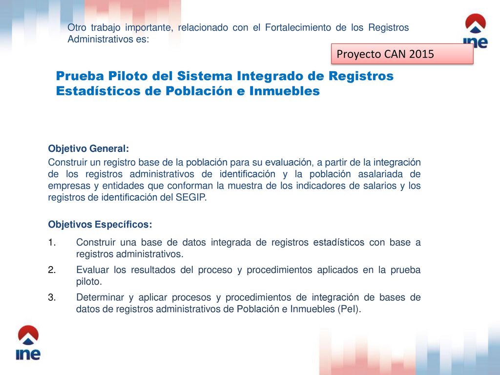 Otro trabajo importante, relacionado con el Fortalecimiento de los Registros Administrativos es:
