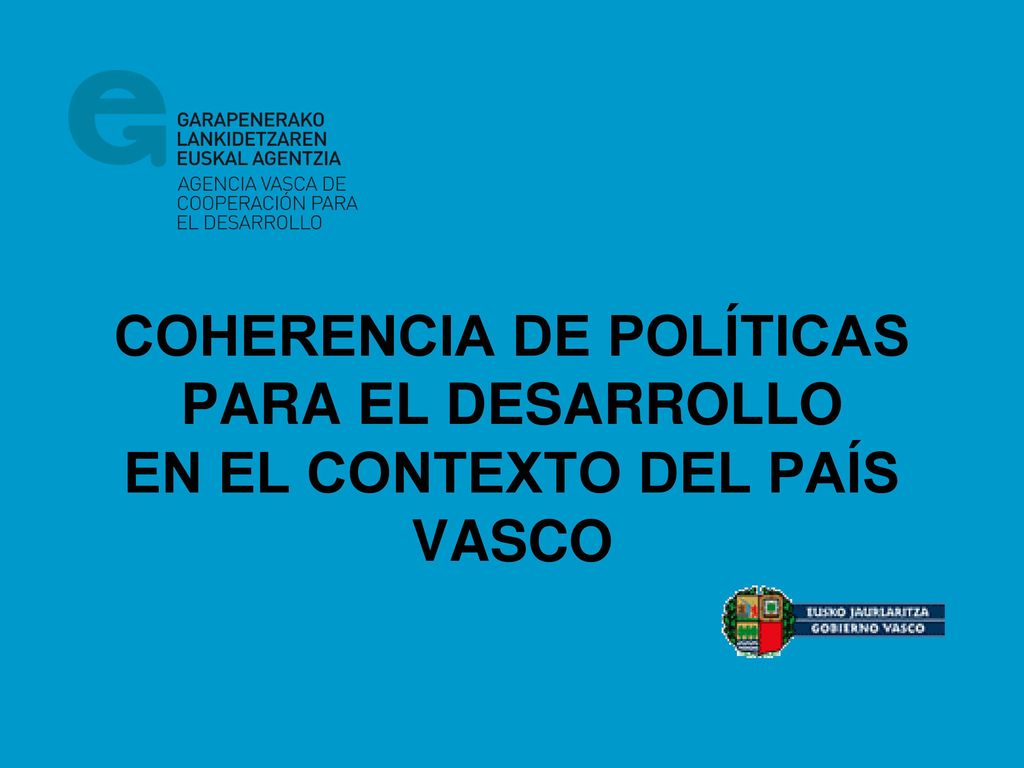 COHERENCIA DE POLÍTICAS PARA EL DESARROLLO EN EL CONTEXTO DEL PAÍS VASCO